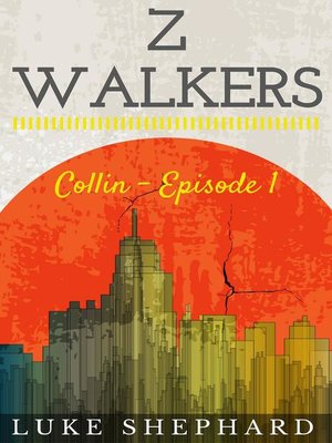 cover image of Collin--Episode 1: Z Walkers, #1